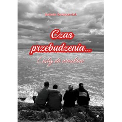 Czas przebudzenia. Listy do wnuków