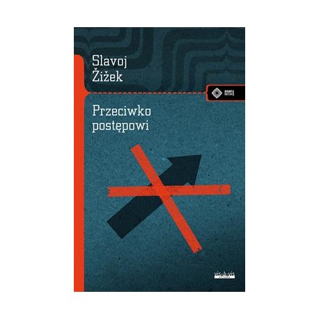Przeciwko postępowi Slavoj Žižek motyleksiazkowe.pl