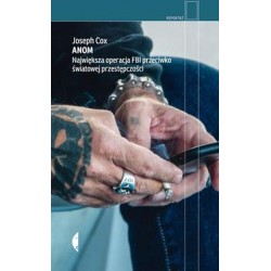 Anom. Największa operacja FBI przeciwko światowej przestępczości