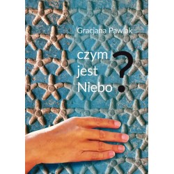 Czym jest niebo? Gracjana Pawlak motyleksiazkowe.pl