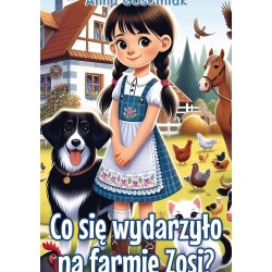 Co się wydarzyło na farmie Zosi? Anna Gościniak motyleksiazkowe.pl