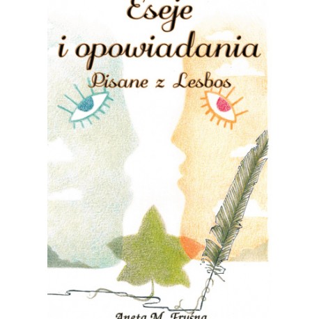 Eseje i opowiadania. Pisane z Lesbos Aneta M. Fryśna motyleksiazkowwe.pl