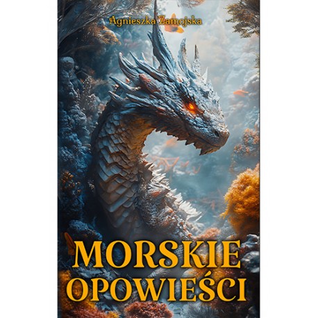 Morskie opowieści Agnieszka Zamojska motyleksiazkowe.pl