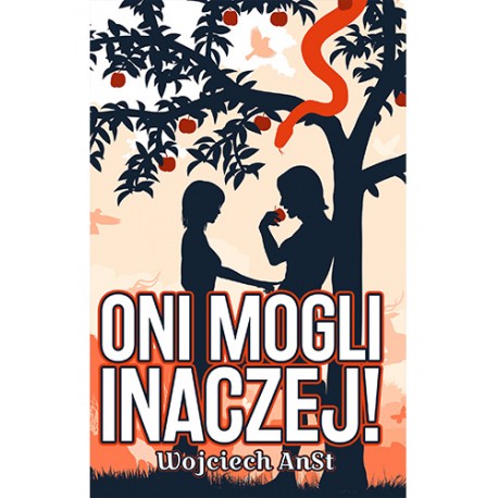 Oni mogli inaczej! Wojciech Anst motyleksiazkowe.pl