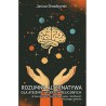 Rozumna alternatywa dla ateizmu i wierzeń religijnych. W poszukiwaniu racjonalnego sensu i możliwości wiecznego istnienia