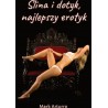 Ślina i dotyk, najlepszy erotyk