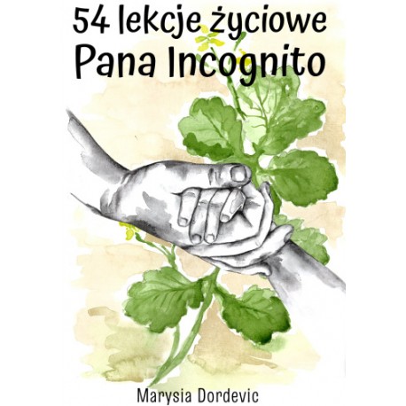 54 LEKCJE ŻYCIOWE PANA INCOGNITO Marysia Dordevic motyleksiazkowe.pl