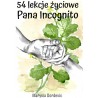 54 LEKCJE ŻYCIOWE PANA INCOGNITO