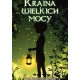 Kraina wielkich mocy Maja Szanecka-Żołdak motyleksiazkowe.pl