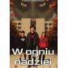 W ogniu nadziei
