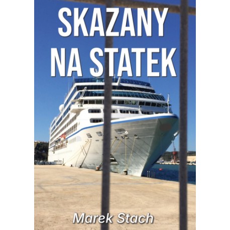 Skazany na statek Marek Stach motyleksiazkowe.pl