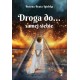 Droga do… samej siebie  Bożena Beata Igielska motyleksiazkowe.pl