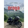 Droga przez krajobrazy. Motocyklowe refleksje