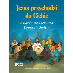 Jezus przychodzi do Ciebie. Książka na Pierwszą Komunię Świętą motyleksiazkowe.pl