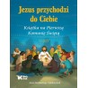 Jezus przychodzi do Ciebie. Książka na Pierwszą Komunię Świętą