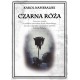 Czarna róża Karol Napieralski motyleksiazkowe.pl