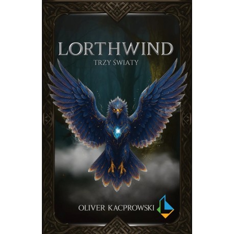 Lorthwind. Trzy światy Oliver Kacprowski motyleksiazkowe.pl