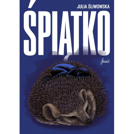 Śpiątko Julia Śliwowska motyleksiazkowe.pl