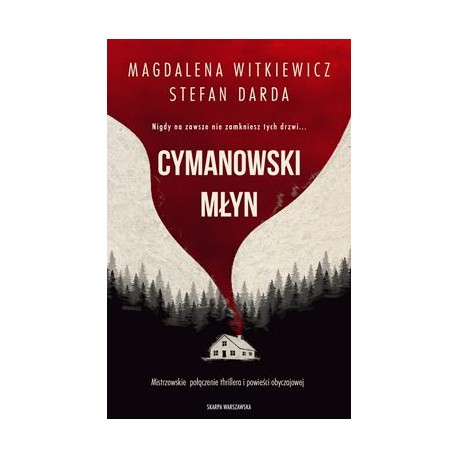 Cymanowski młyn Magdalena Witkiewicz, Stefan Darda motyleksiazkowe.pl