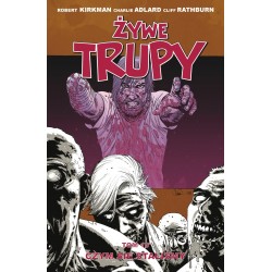 Żywe trupy. Czym się staliśmy tom 10