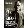 Sergiusza Piaseckiego droga do niepodległej Polski