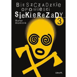Bieszczadzkie opowieści Siekierezady 3
