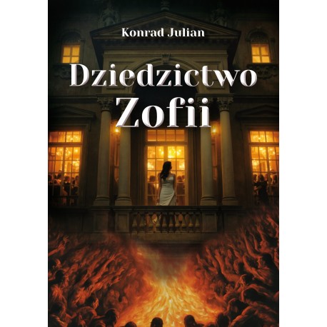 Dziedzictwo Zofii Konrad Julian motyleksiazkowe.pl