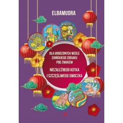 Dla urodzonych wedle chińskiego zodiaku pod znakiem niezależnego kotka i szczęśliwego smoczka Elbamudra motyleksiazkowe.pl
