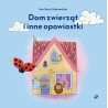Dom zwierząt i inne opowiastki