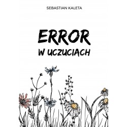 Error w uczuciach Sebastian Kaleta motyleksiazkowe.pl