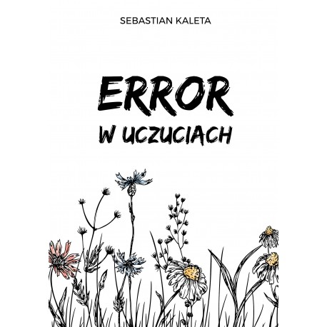 Error w uczuciach Sebastian Kaleta motyleksiazkowe.pl