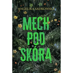 Mech pod skórą Angelika Sadowska motyleksiazkowe.pl