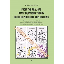 From the real gas state equations theory to their practical applications Andrzej Tomczyński motyleksiazkowe.pl