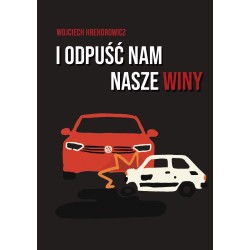 I odpuść nam nasze winy