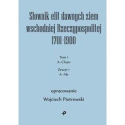 Słownik elit dawnych ziem wschodniej Rzeczypospolitej 1701-1900 Wojciech Piotrowski motyleksiazkowe.pl