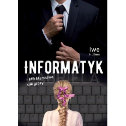 Informatyk – klik kłamstwa, klik grozy. Część I – Gabriela