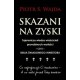 Skazani na zyski Piotr S. Wajda motyleksiazkowe.pl