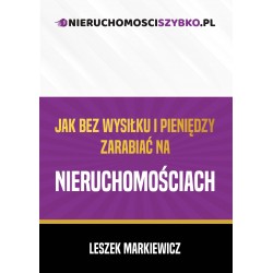 Jak bez wysiłku i pieniędzy zarabiać na nieruchomościach