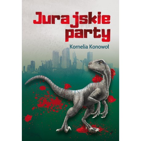 Jurajskie Party Kornelia Konowoł motyleksiazkowe.pl