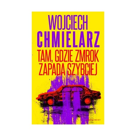 Tam, gdzie zmrok zapada szybciej Wojciech Chmielarz motyleksiazkowe.pl