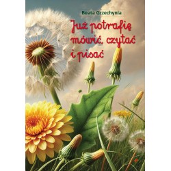 Już potrafię mówić, czytać i pisać