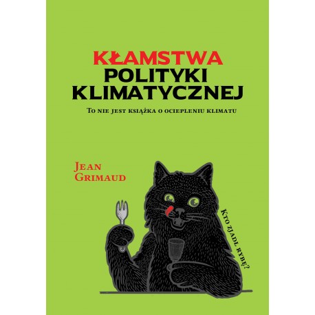 Kłamstwa polityki klimatycznej Jean Grimaud motyleksiazkowe.pl