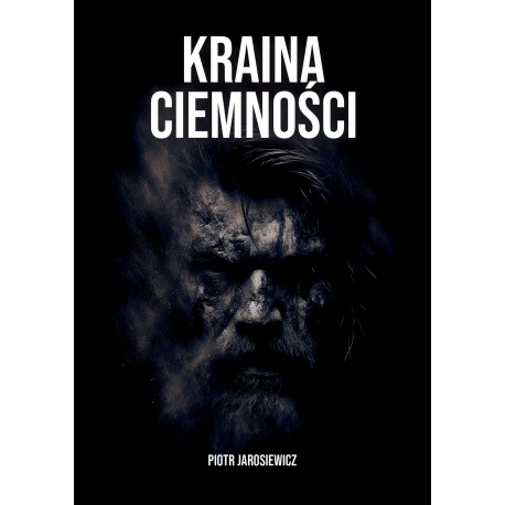Kraina Ciemności Piotr Jarosiewicz motyleksiazkowe.pl