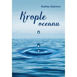 Krople oceanu. Wiersze Paulina Kędziora motyleksiazkowe.pl