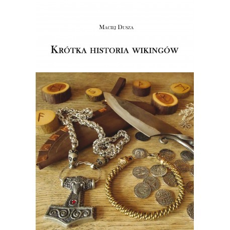 Krótka historia wikingów Maciej Dusza motyleksiazkowe.pl