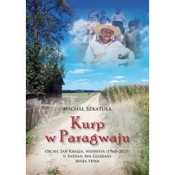 Kurp w Paragwaju Michał Szkatuła motyleksiazkowe.pl