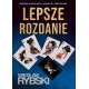 Lepsze rozdanie Wiesław Rybski motyleksiazkowe.pl