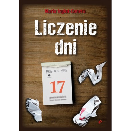 Liczenie dni Maria Inglot-Gonera motyleksiazkowe.pl