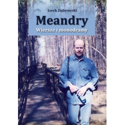Meandry. Wiersze i monodramy
