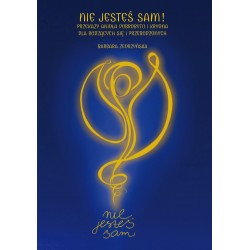 Nie jesteś sam! Przekazy Anioła Dobrobytu i Kryona dla budzących się i przebudzonych